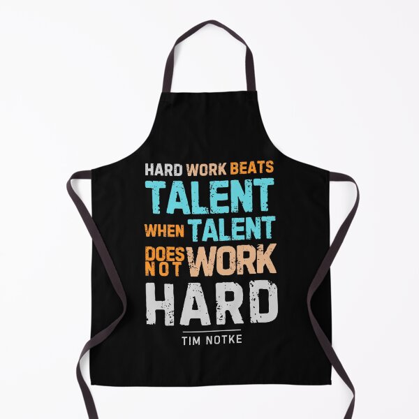 Item preview, “Hard work beats talent when talent doesn't work hard,”― Tim Notke designed and sold by Sketch-Shack.