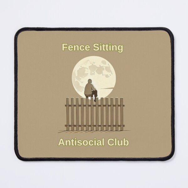 Item preview, Fence Sitting Antisocial Club designed and sold by TrendsLook.