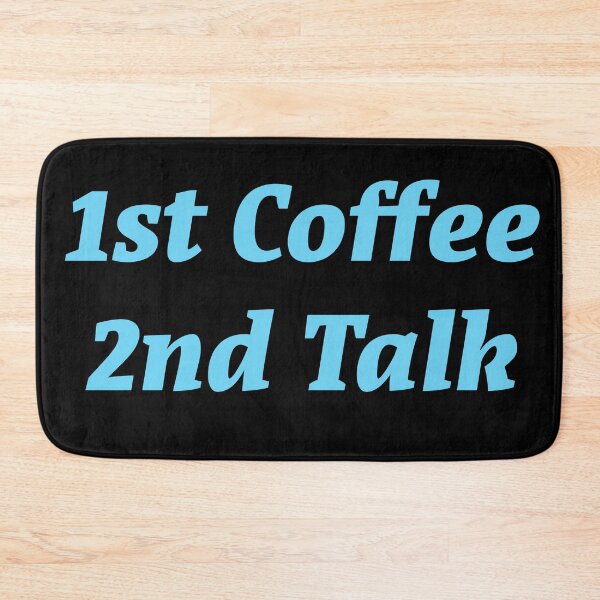 Item preview, 1st Coffee 2nd Talk designed and sold by Nomad-Maynard.