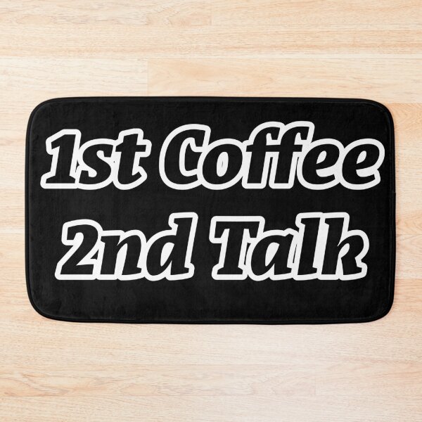 Item preview, 1st Coffee 2nd Talk designed and sold by Nomad-Maynard.