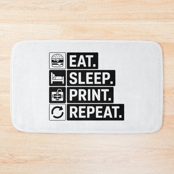 Item preview, Eat. Sleep. Print. Repeat. – Maker’s Routine designed and sold by Jollys-ArtShop.