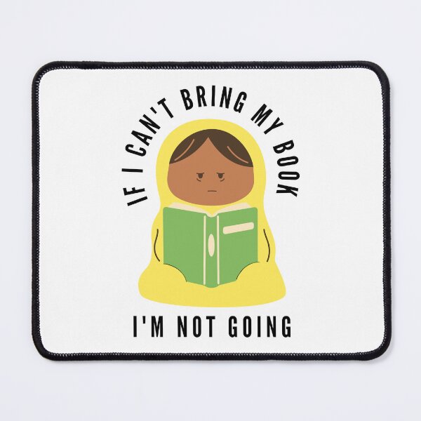 Item preview, If I can't bring my book I'm not going - grumpy yellow reading burrito designed and sold by CreativeStrand.