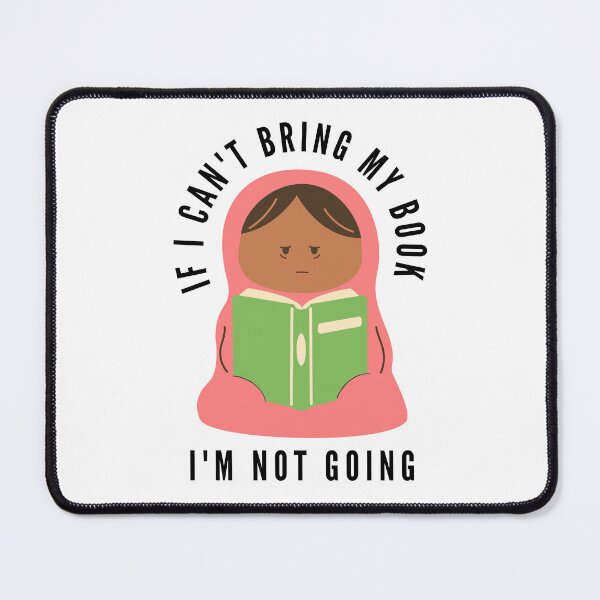 Item preview, If I can't bring my book I'm not going - grumpy pink reading burrito designed and sold by CreativeStrand.
