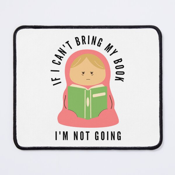 Item preview, If I can't bring my book I'm not going - grumpy pink reading burrito designed and sold by CreativeStrand.