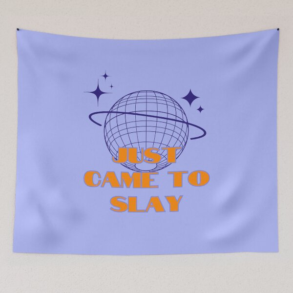 Item preview, Slay quote, Just came to slay, Party Queen, Blue designed and sold by Magic Love Art Print.