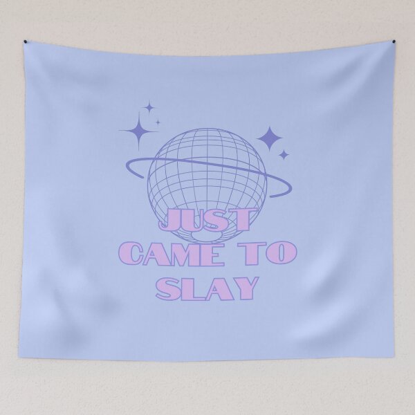 Item preview, Slay quote, Just came to slay, Party Queen, Blue designed and sold by Magic Love Art Print.