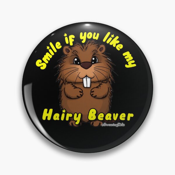 Item preview, Smile if you like my Hairy Beaver designed and sold by SwearingKids.