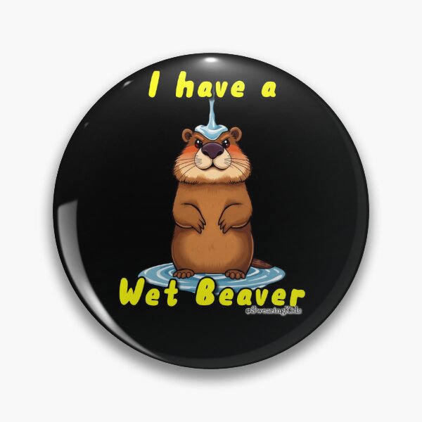 Item preview, I have a Wet Beaver designed and sold by SwearingKids.