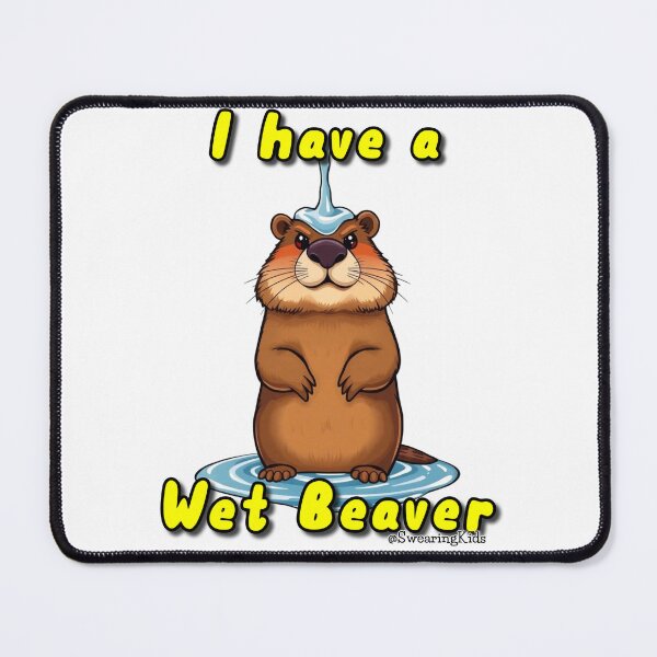 Item preview, I have a Wet Beaver designed and sold by SwearingKids.