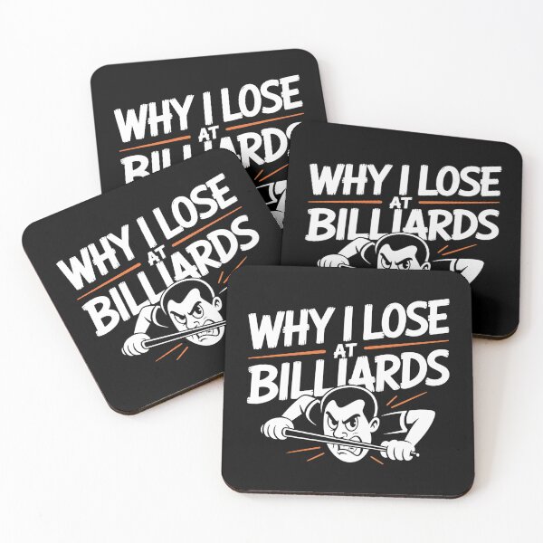 Item preview, Why I Lose At Billiards designed and sold by MaxxerDesigns.
