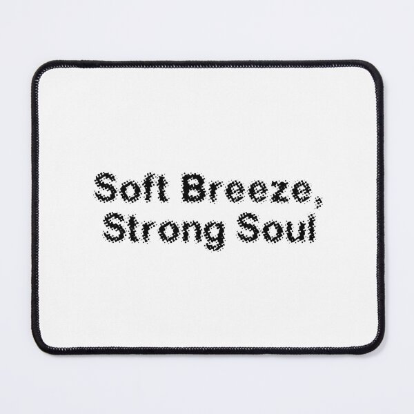Item preview, Soft Breeze, Strong Soul designed and sold by Ninjacatoff.
