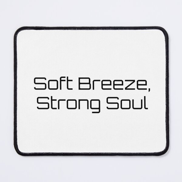 Item preview, Soft Breeze, Strong Soul designed and sold by Ninjacatoff.