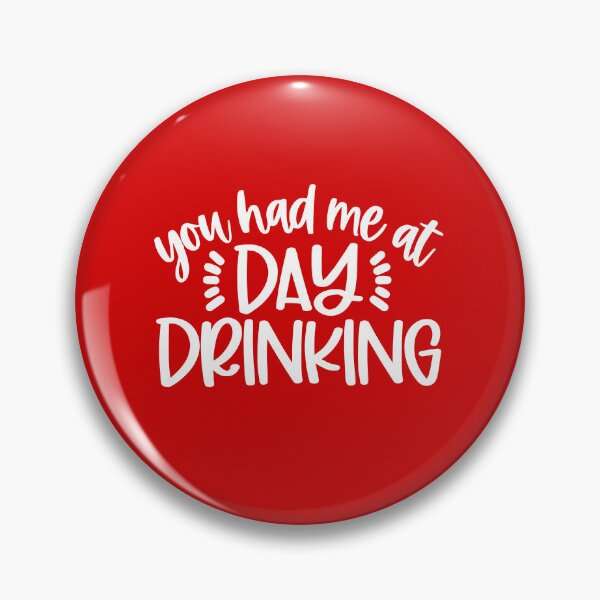 Item preview, You Had Me At Day Drinking designed and sold by DesignDenDo ⭐⭐⭐⭐⭐.