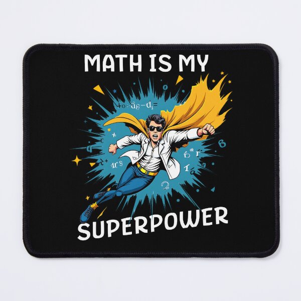 Item preview, Math Is My Superpower – Funny Engineering Meme for Nerds designed and sold by Fragy72.
