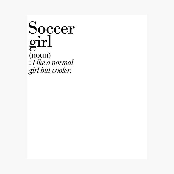 Item preview, Soccer Girl Definition - Funny Soccer Lover designed and sold by Watsonarts.