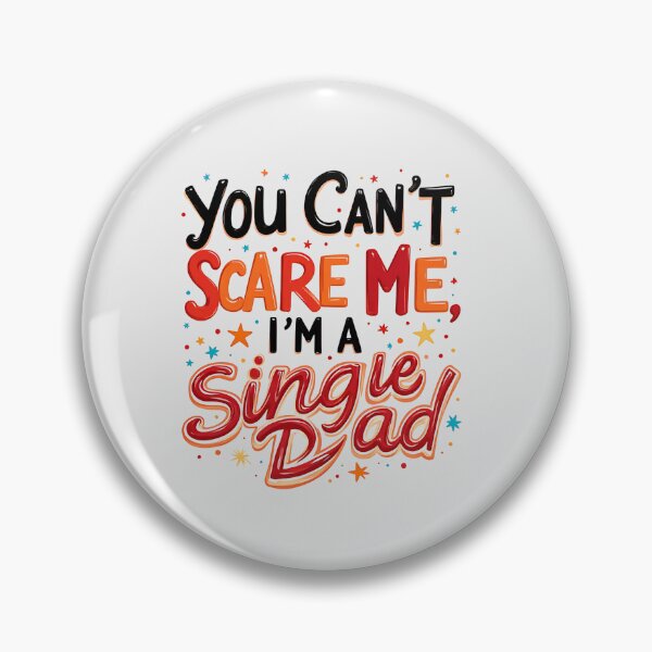 Item preview, You Can’t Scare Me, I'm Single Dad designed and sold by Itsheartshop.