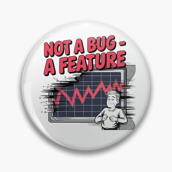Item preview, Not a Bug – A Feature Funny Programming Meme  designed and sold by Fragy72.