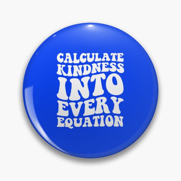 Item preview, Calculate Kindness Into Every Equation  designed and sold by DesignDenDo ⭐⭐⭐⭐⭐.