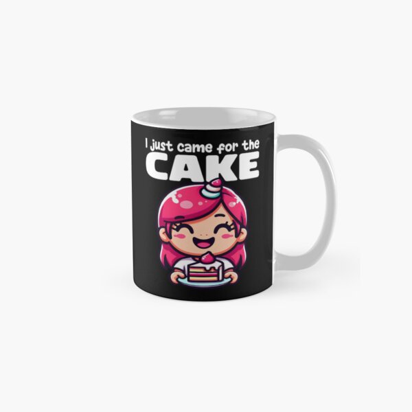 Item preview, I JUST CAME FOR THE CAKE - HAPPY BIRTHDAY GIFT designed and sold by KEF Custom.