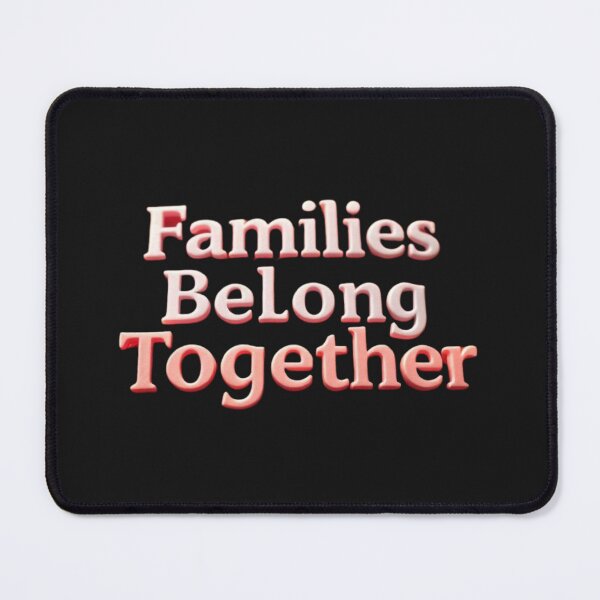 Item preview, Families Belong Together designed and sold by GlowPrint Creations.