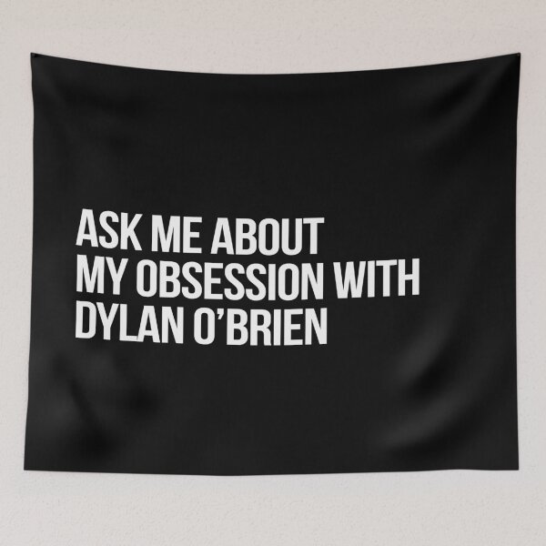 Item preview, Ask me About my Obsession with Dylan OBrien designed and sold by deluluhaze.