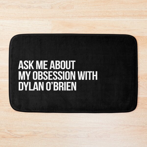 Item preview, Ask me About my Obsession with Dylan OBrien designed and sold by deluluhaze.