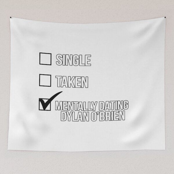 Item preview, Single, Taken, Mentally Dating Dylan OBrien designed and sold by deluluhaze.