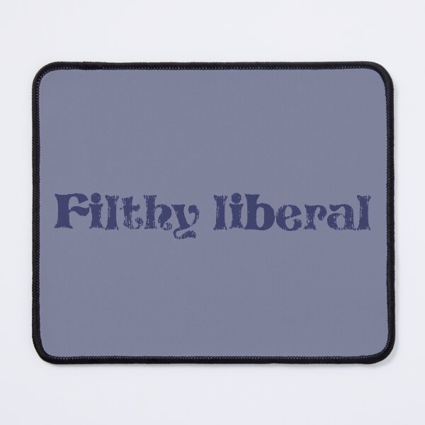 Item preview, Filthy Liberal - Denim designed and sold by sillyjess.