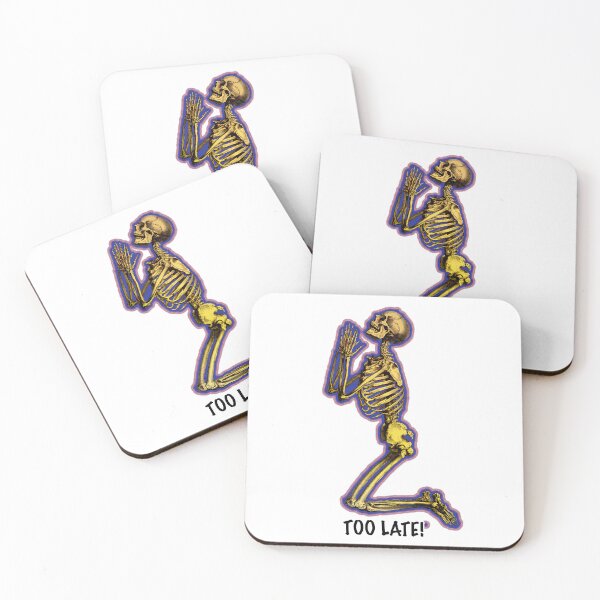 Item preview, Too late to pray, funny religious vintage Skeleton. designed and sold by Shoot-The-Moon.