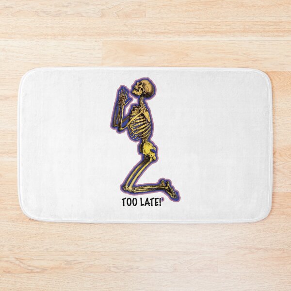 Item preview, Too late to pray, funny religious vintage Skeleton. designed and sold by Shoot-The-Moon.