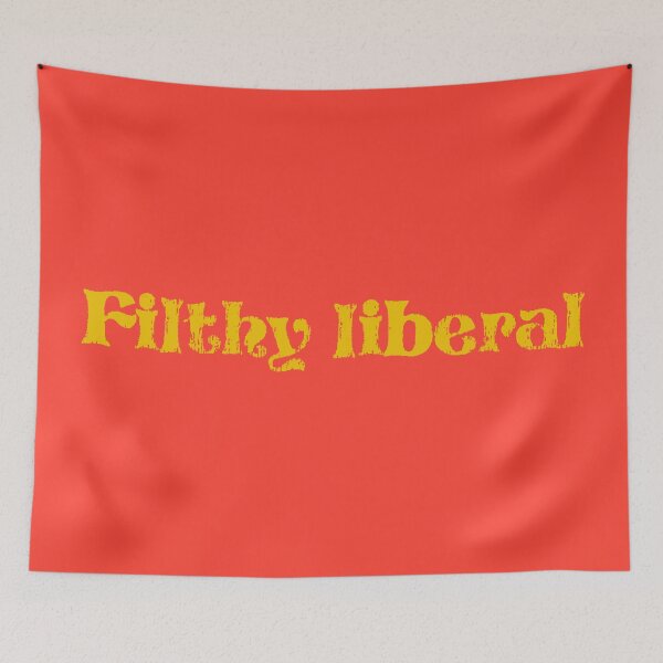Item preview, Filthy Liberal - Ochre designed and sold by sillyjess.