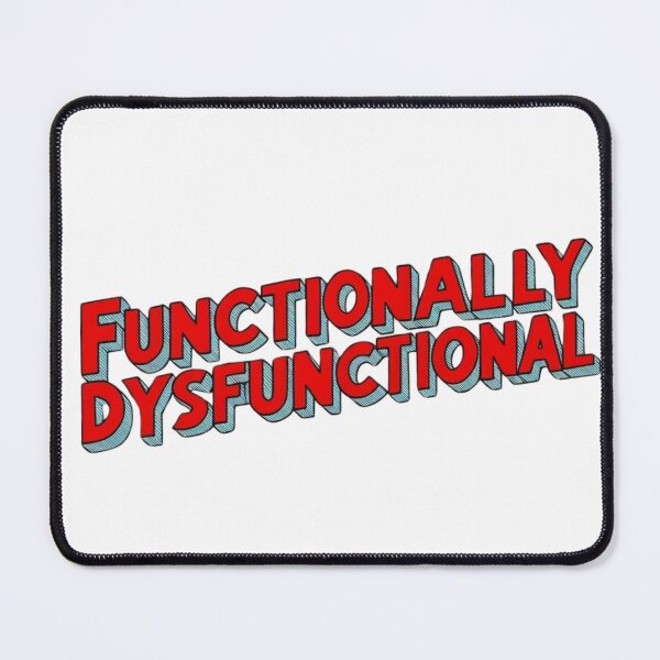 Item preview, Functionally Dysfunctional designed and sold by JJBarnesMerch.