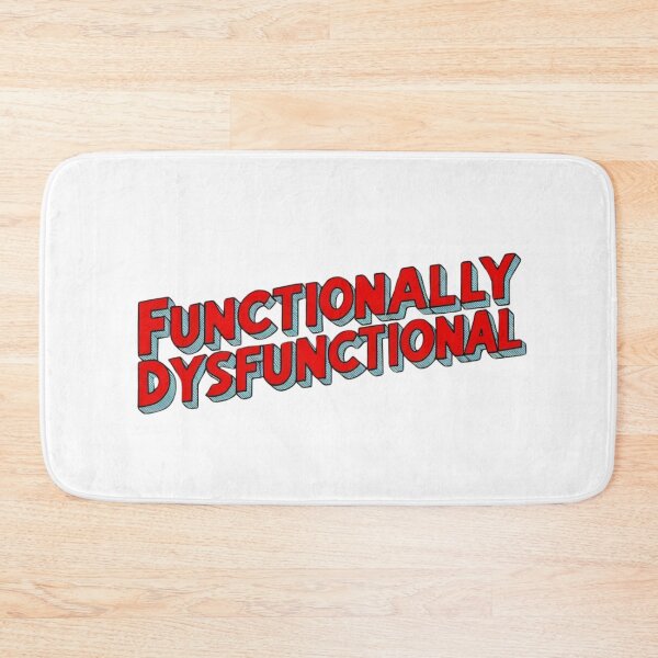 Item preview, Functionally Dysfunctional designed and sold by JJBarnesMerch.