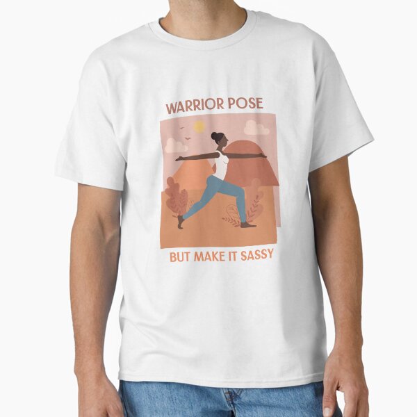 Item preview, Warrior Pose But Make It Sassy designed and sold by Blue-Moon-Tees.