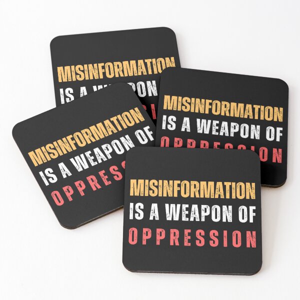 Item preview, Misinformation is a Weapon of Oppression - Activist Social Message  designed and sold by Paul's Picks Shop.