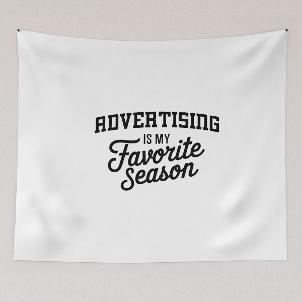 Item preview, Advertising is My Favorite Season Funny Advertising Lover designed and sold by Oussinc.