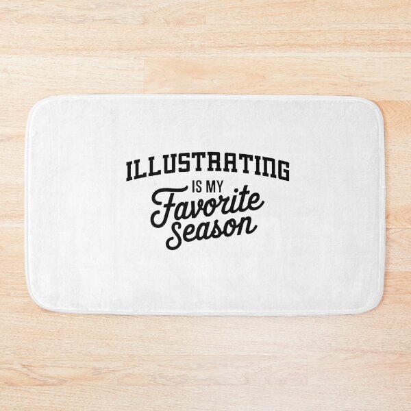 Item preview, Illustrating is My Favorite Season Funny Illustrating Lover designed and sold by Oussinc.