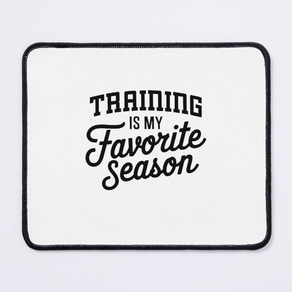 Item preview, Training is My Favorite Season Funny Training Lover designed and sold by Oussinc.