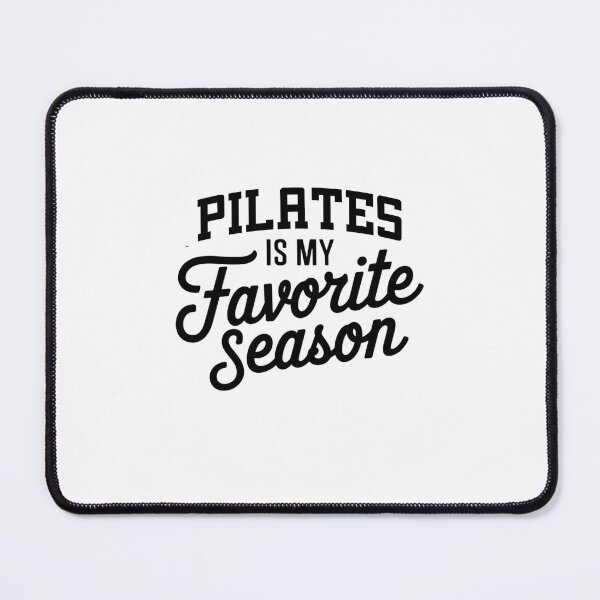 Item preview, Pilates is My Favorite Season Funny Pilates Lover designed and sold by Oussinc.