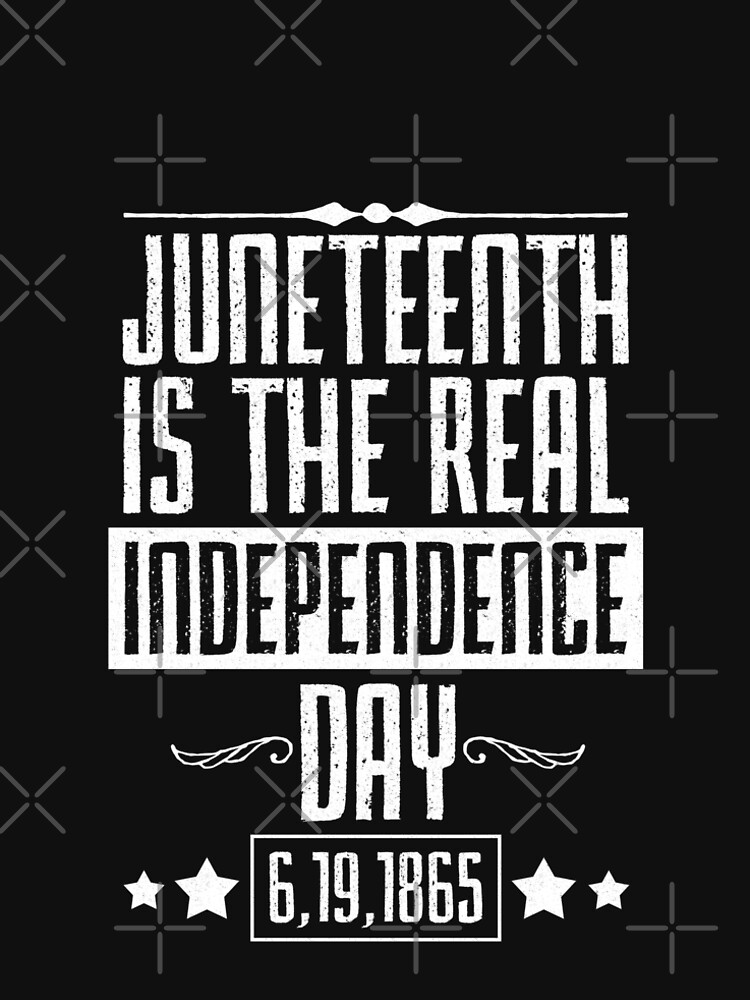 juneteenth is the real independence day 1 t shirt by mill8ion