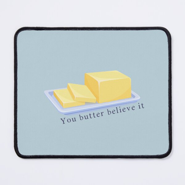 Item preview, You butter believe it designed and sold by erikannegarcia.