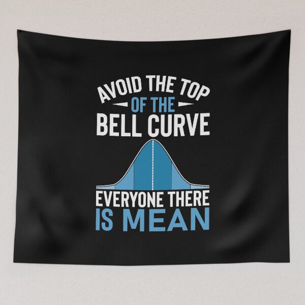 Item preview, Avoid The Top Of The Bell Curve - Data Scientist Statistics designed and sold by DexertimaArt.