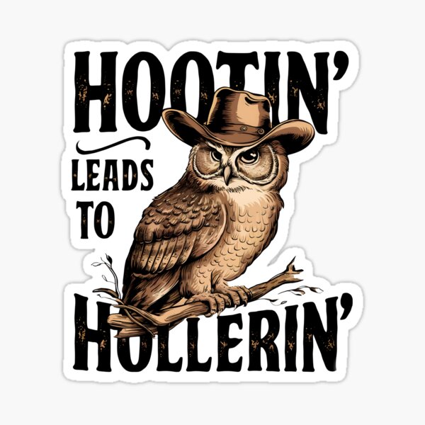 Item preview, Cowboy Hootin Leads To Hollerin designed and sold by PlanetMarker.