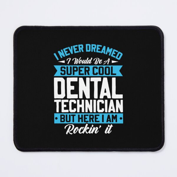 Item preview, Funny I Never Dreamed Appreciation Dental Technician designed and sold by DexertimaArt.