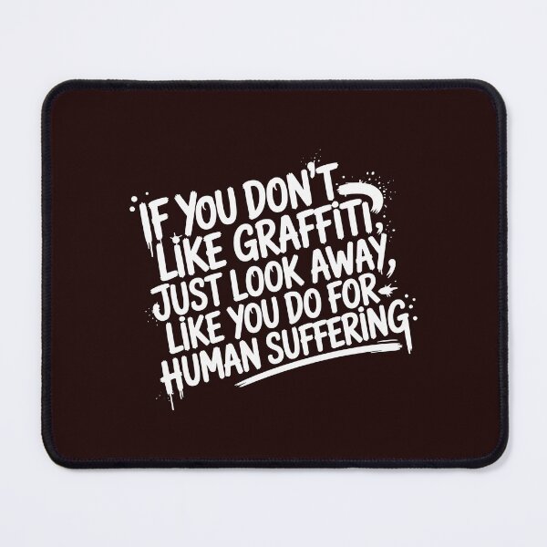 Item preview, Graffiti Protest – “If You Don't Like Graffiti...” Urban Street Art Message designed and sold by paulo silveira.