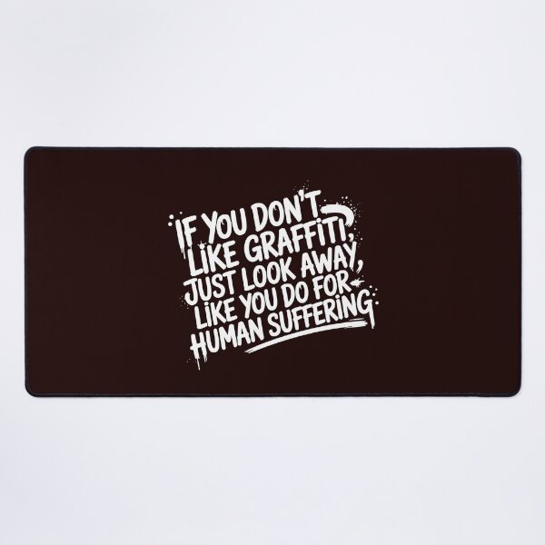 Item preview, Graffiti Protest – “If You Don't Like Graffiti...” Urban Street Art Message designed and sold by paulo silveira.