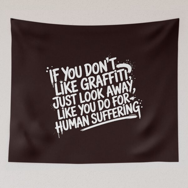 Item preview, Graffiti Protest – “If You Don't Like Graffiti...” Urban Street Art Message designed and sold by paulo silveira.