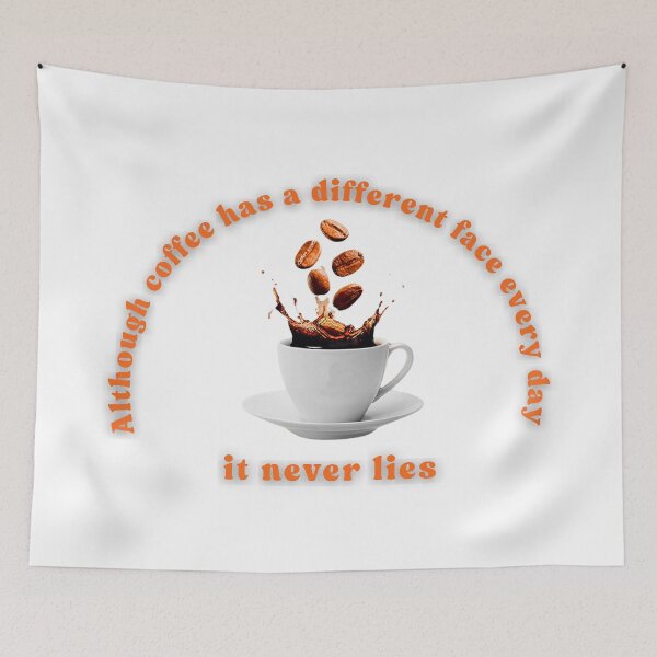 Item preview, Although coffee has a different face every day,it never lies designed and sold by Akhidrai.