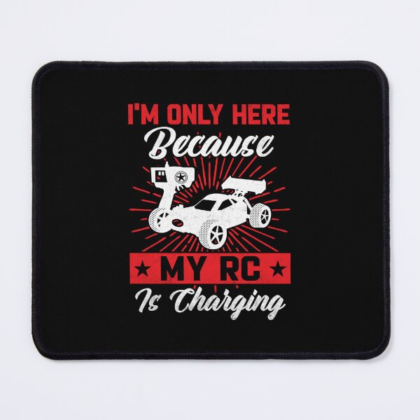 Item preview, I'm Only Here Because My RC Car is Charging Remote Control designed and sold by DexertimaArt.