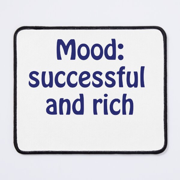 Item preview, Mood successful and rich designed and sold by Gigantigous.